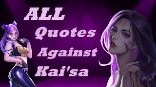 All Quotes Against Kaisa  -  Kaisa Skins