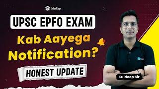 UPSC EPFO Recruitment Update  When Will EPFO Exam Notification Come Out  EPFO Vacancy 2024 EduTap