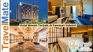 Enso Hotel  Hotel Mewah Terbaik di Kawasan Industri