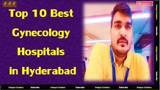 Top 10 Best Gynaecology Hospitals in Hyderabad Unique Creators