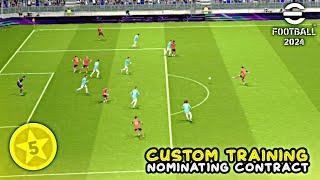 Custom Trained 5* Nominating Contract You Must Try in eFootball 2024 Mobile