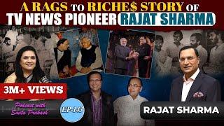 EP-143  From Rags to Riches The Inspiring Journey of TV News Pioneer Rajat Sharma