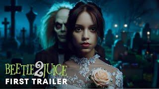 Beetlejuice Beetlejuice 2024 Movie Trailer