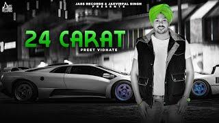 24 Carat Official Video Preet Vidhate  Jaggi Sanghera  AP Singh  Punjabi Songs 2023