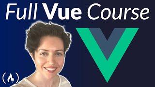 Vue.js Course for Beginners 2021 Tutorial