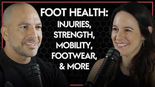 296 ‒ Foot health preventing common injuries enhancing strength and mobility & picking footwear