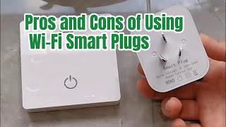 Pros and Cons of Using Wi-Fi Smart Plugs