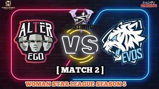  MATCH 2  SUPER EPIC COMEBACK ALTER EGO NYX vs EVOS LYNX  WSL WEEK 2 DAY 3