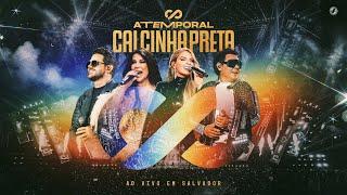 Calcinha Preta - DVD COMPLETO #ATEMPORAL Ao vivo em Salvador