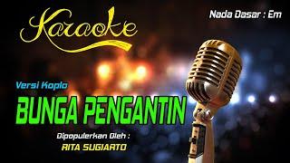 Karaoke BUNGA PENGANTIN - Rita Sugiarto