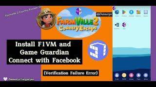 Install F1VM with Game Guardian  VIP  Verification Failure Error  Farmville 2 Country Escape