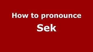 How to pronounce Sek IndonesiaIndonesian - PronounceNames.com