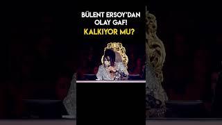 Bülent Ersoydan Olay GAF KALKIYOR MU? #Shorts