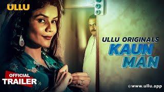 Kaun - Man  Part - 01  Official Trailer  Ullu Originals  Releasing on  02nd July