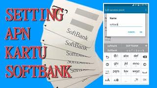 Cara setting APN kartu SoftBank di android