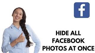 How to Hide All Facebook Photos  Make Facebook Photos Private 2021