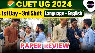 CUET 2024CUET Exam ReviewCUET 1st Day 3rd Shift English Paper ReviewCUET English Paper Review