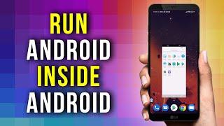 How to Get Virtual Android Machine on Your Android Phone