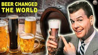 Times In History Beer Changed the World