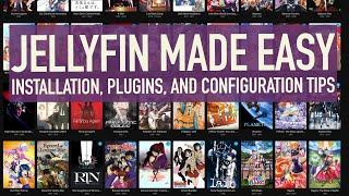 Jellyfin Made Easy Install Configure Add Plugins  2023 Edition