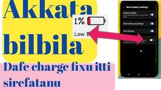 Akkata bilbila dafe charge fixu itti sirefatanu How to fix a phone that runs out of charge quickly