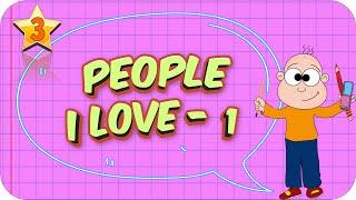 3. Sınıf İngilizce People I Love - 1 #2022