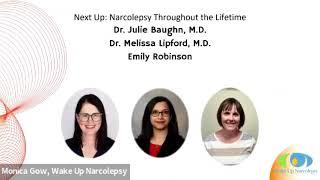 Narcolepsy Throughout Lifetime Breakout Session - Dr. Baughn Dr. Lipford Emily Robinson