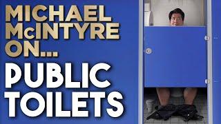 Public Toilets  Michael Mcintyre Stand Up Comedy