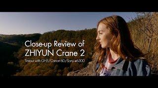 Close-up Review of Zhiyun Crane 2  Testout with GH5Canon 6DSony α6300