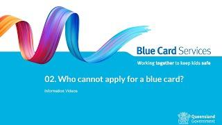 02. Who cannot apply for a blue card?