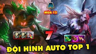 TOP 7 đội hình leo rank AUTO WIN trong Đấu Trường Chân Lý mùa 12  ĐTCL 14.15