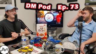 Ep. 73  DM Podcast