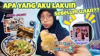 APA YANG AKU LAKUIN SEBELUM UJIAN??  SEVENS REALITY VLOG