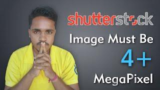 Shutterstock Contributor Image Must be 4+ MP Problem Solved in HindiUrdu