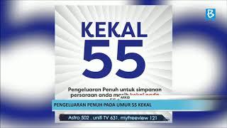 KWSP Pengeluaran penuh pada umur 55 kekal