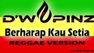 Berharap Kau Setia REGGAE VERSION cover DWAPINZband