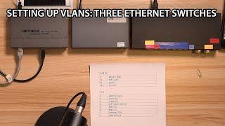 VLANs - Configuring Three Ethernet Switches VLANs Part 2