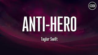 Taylor Swift - Anti-Hero Lyrics