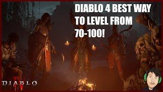 Diablo 4 Fastest Way to Level From 70-100