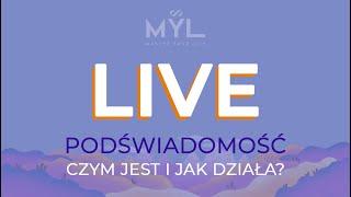 LIVE Podświadomość. Czym jest i jak działa?