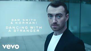 Sam Smith Normani - Dancing With A Stranger Official Music Video