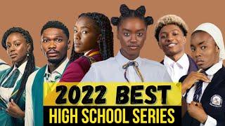 Must watch High School series of 2022  African teen drama series