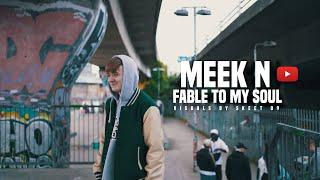 Meek N - Fable To My Soul l Official Music Video l
