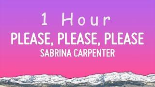 Sabrina Carpenter - Please Please Please Lyrics  1 hour