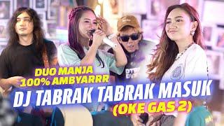 Duo Manja - Dj Tabrak Tabrak Masuk Oke Gas 2  Live Music