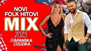 MIX NOVIH FOLK HITOVA 2023  Kafanska muzika