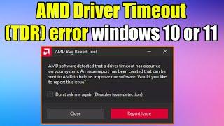 How to fix AMD Driver Timeout error in Windows 10 or 11