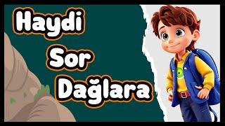 Haydi Sor Dağlara - Çocuk İlahileri Dağlar Taşlar İlahisi