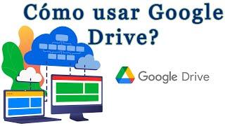  CÓMO USAR GOOGLE DRIVE   Curso de Computación desde cero