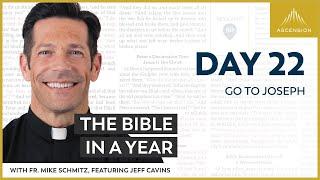 Day 22 Go to Joseph — The Bible in a Year with Fr. Mike Schmitz